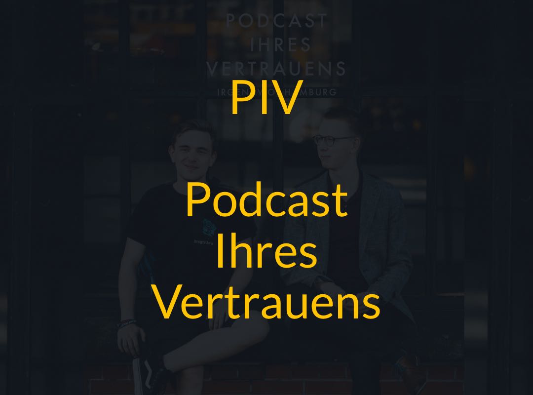 Text: PIV - Podcast Ihres Vertrauens
